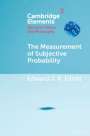 Edward J R Elliott: The Measurement of Subjective Probability, Buch