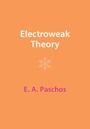 E A Paschos: Electroweak Theory, Buch