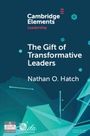 Nathan O Hatch: The Gift of Transformative Leaders, Buch
