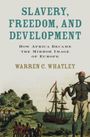 Warren C. Whatley: Slavery, Freedom, and Development, Buch