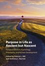 : Purpose In Life As Ancient but Nascent, Buch