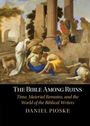 Daniel Pioske: The Bible Among Ruins, Buch