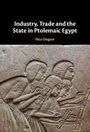 Nico Dogaer: Industry, Trade and the State in Ptolemaic Egypt, Buch