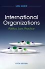 Ian Hurd: International Organizations, Buch