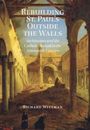 Richard Wittman: Rebuilding St. Paul's Outside the Walls, Buch