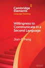 Jian-E Peng: Willingness to Communicate in a Second Language, Buch