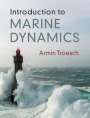 Armin W Troesch: Introduction to Marine Dynamics, Buch