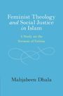 Mahjabeen Dhala: Feminist Theology and Social Justice in Islam, Buch
