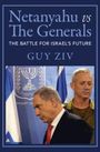 Guy Ziv: Netanyahu Vs the Generals, Buch