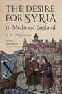 E K Myerson: The Desire for Syria in Medieval England, Buch