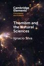 Ignacio Silva: Thomism and the Natural Sciences, Buch