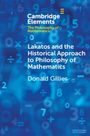 Donald Gillies: Lakatos and the Historical Approach to Philosophy of Mathematics, Buch