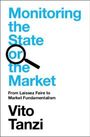 Vito Tanzi: Monitoring the State or the Market, Buch