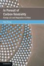 Text: "In Pursuit of Carbon Neutrality: Energy Law and Regulation in China" von Hao Zhang. Quadratische, blaue Formen auf Erde.