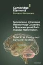 Sherif R. W. Kirollos: Spontaneous Intracranial Haemorrhage Caused by a Non-aneurysmal Brain Vascular Malformation, Buch