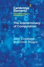 "Cambridge Elements: The Philosophy of Mathematics." Titel: "The Indeterminacy of Computation" von Jack Copeland und Oron Shagrir. Hintergrund: Zahlen.