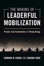 Edmund W. Cheng: The Making of Leaderful Mobilization, Buch