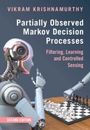 Vikram Krishnamurthy: Partially Observed Markov Decision Processes, Buch