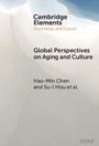 „Cambridge Elements: Psychology and Culture", „Global Perspectives on Aging and Culture“, Autoren: Hao-Min Chen, Su-I Hou. Dezente helle Hintergrundillustration.