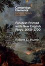 Robert D Hume: Paratext Printed with New English Plays, 1660-1700, Buch