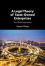 James Si Zeng: A Legal Theory of State-Owned Enterprises, Buch