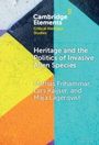 Lars Kaijser: Heritage and the Politics of Invasive Alien Species, Buch