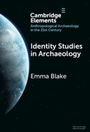 Emma Blake: Identity Studies in Archaeology, Buch