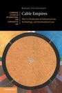 „Cambridge Studies in International and Comparative Law“, „Roxana Vatanparast“, „Cable Empires“. Kreisförmiges Kunstwerk.