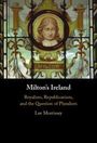 Lee Morrissey: Milton's Ireland, Buch