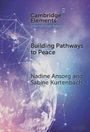 Nadine Ansorg (University of Kent, Canterbury): Building Pathways to Peace, Buch