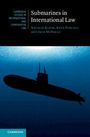 Ein U-Boot taucht unter Wasser auf. Text: "Submarines in International Law" von Natalie Klein, Kate Purcell und Jack McNally.