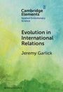 Jeremy Garlick: Evolution in International Relations, Buch