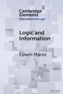 Edwin Mares: Logic and Information, Buch