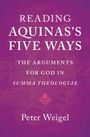 Peter Weigel: Reading Aquinas's Five Ways, Buch