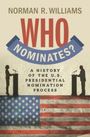 Norman R. Williams: Who Nominates?, Buch