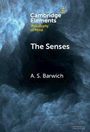 A. S. Barwich: The Senses, Buch