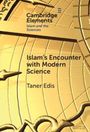 Taner Edis: Islam's Encounter with Modern Science, Buch