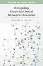 Jennifer M Larson: Designing Empirical Social Networks Research, Buch