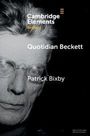Patrick Bixby: Quotidian Beckett, Buch