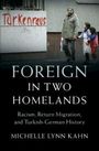 Michelle Lynn Kahn: Foreign in Two Homelands, Buch