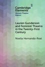 Noelia Hernando-Real: Lauren Gunderson and Feminist Theatre in the Twenty-First Century, Buch