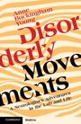 Anne Buckingham Young: Disorderly Movements, Buch