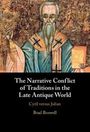 Brad Boswell: The Narrative Conflict of Traditions in the Late Antique World, Part 1, Buch