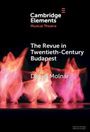 Daniel Molnar: The Revue in Twentieth-Century Budapest, Buch