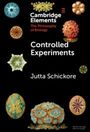 Jutta Schickore: Controlled Experiments, Buch