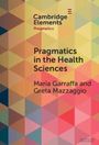 Greta Mazzaggio: Pragmatics in the Health Sciences, Buch