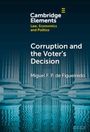 Miguel F. P. de Figueiredo: Corruption and the Voter's Decision, Buch