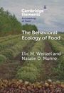Elic M. Weitzel: The Behavioral Ecology of Food, Buch