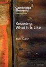 Yuri Cath: Knowing What It Is Like, Buch