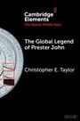 Christopher E. Taylor: The Global Legend of Prester John, Buch